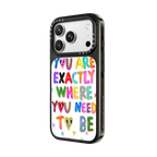 You are exactly where you need to be | iPhone 18 Pro Max / Impact Case MagSafe Compatible - Glossy / Glossy Black | Image 2