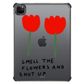 SMELL THE FLOWERS By Shuturp | iPad Pro 11-inch (3rd/4th gen) / iPad Impact Case / Black | Image 1