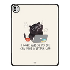 I work hard so my cat can have a better life | iPad Pro 13-inch (M4/M5) / iPad Impact Case / Black | Image 1