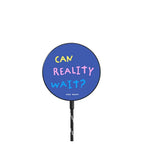 Can Reality Wait? | Image 1